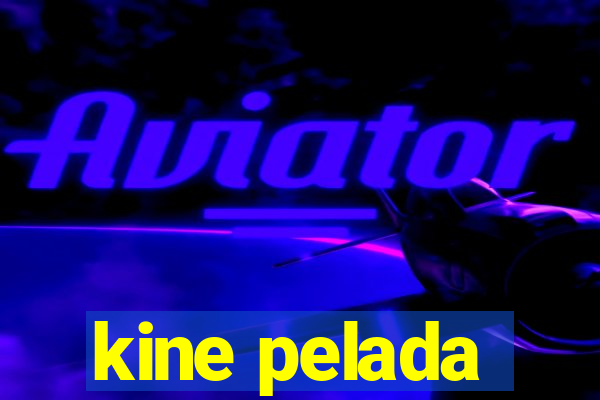 kine pelada